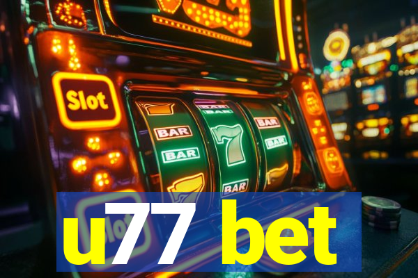 u77 bet